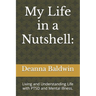 My Life in a Nutshell: Living and Understanding Life with PTSD and Mental Illness.