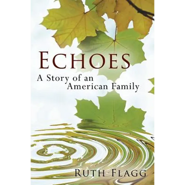 Echoes: A Story of an American Family
