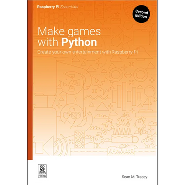 Make Games with Python: Create Your Own Entertainment with Raspberry Pi