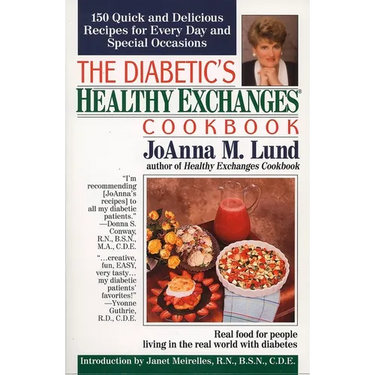 The Diabetic's Healthy Exchanges Cookbook: 150 Quick and Delicious Recipes for Every Day and Special Occasions