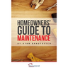 Homeowners' Guide to Maintenance