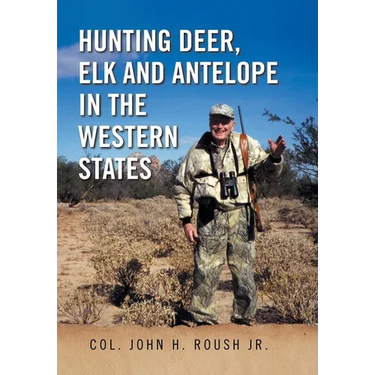 Hunting Deer, Elk and Antelope in the Western States