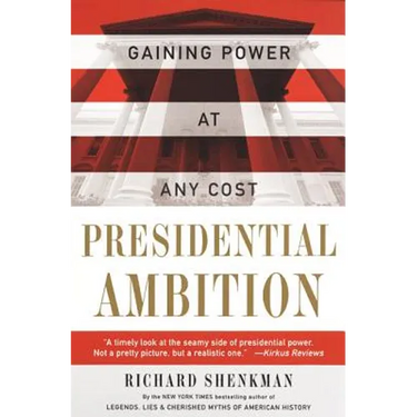 Presidential Ambition: Gaining Power at Any Cost