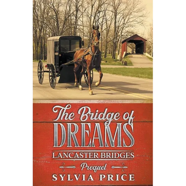 The Bridge of Dreams (Lancaster Bridges Prequel)