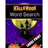 Halloween Word Search Large Print: 96 Word Search Activities for Everyone (Holiday Word Search)