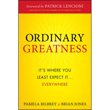 Ordinary Greatness: It's Where You Least Expect It ... Everywhere