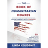 The Book of Humanitarian Hoaxes: Killing America with 'Kindness'