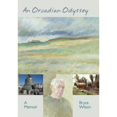 An Orcadian Odyssey: A memoir