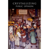 Crystallizing Public Opinion