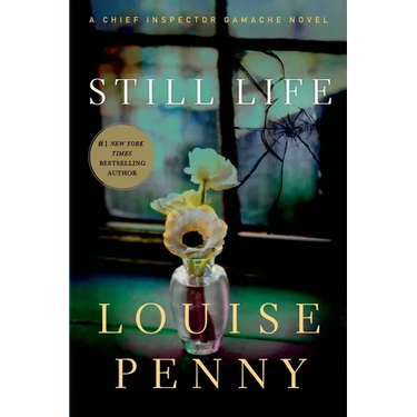 Still Life: A Chief Inspector Gamache Novel