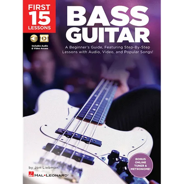 First 15 Lessons - Bass Guitar a Beginner's Guide, Featuring Step-By-Step Lessons with Audio, Video, and Popular Songs! Book/Online Media