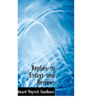 Replies to Essays and Reviews
