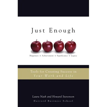 Just Enough: Tools for Creating Success in Your Work and Life