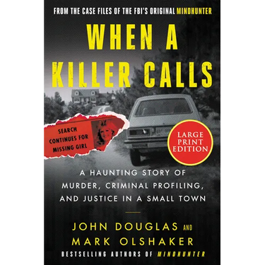 When a Killer Calls: A Haunting Story of Murder, Criminal Profiling, and Justice in a Small Town