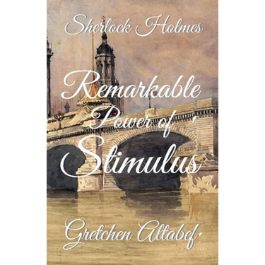 Sherlock Holmes: Remarkable Power of Stimulus