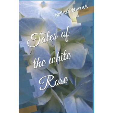 Tales of the White Rose