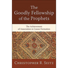 The Goodly Fellowship of the Prophets: The Achievement of Association in Canon Formation