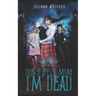 Don't Tell Mom I'm Dead: Dead Academy 1