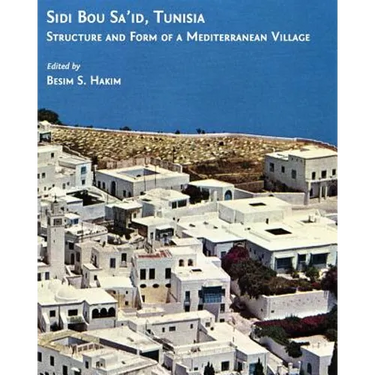 Sidi Bou Sa'id, Tunisia: Structure and Form of a Mediterranean Village