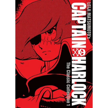 Captain Harlock: The Classic Collection Vol. 1