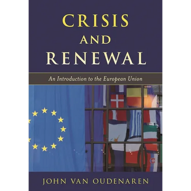 Crisis and Renewal: An Introduction to the European Union