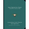 San Quentin Days: Poems Of A Prison (1905)