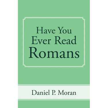 Have You Ever Read Romans