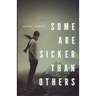 Some Are Sicker Than Others