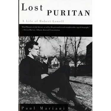 Lost Puritan: A Life of Robert Lowell