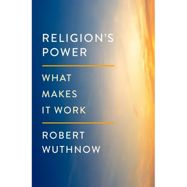Religion's Power: What Makes It Work