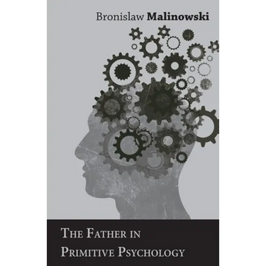 The Father in Primitive Psychology