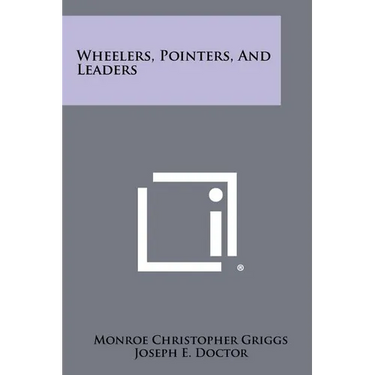 Wheelers, Pointers, And Leaders
