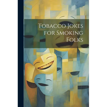 Tobacco Jokes for Smoking Folks