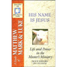 The Spirit-Filled Life Bible Discovery Series: B15-His Name Is Jesus