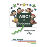 ABC's of Success: Timeless Truths for All Ages