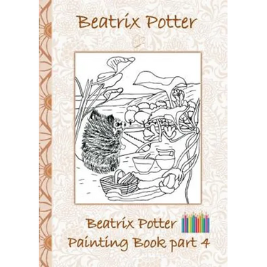 Beatrix Potter Painting Book Part 4 ( Peter Rabbit ): Colouring Book, coloring, crayons, coloured pencils colored, Children's books, children, adults,