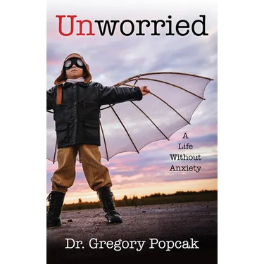 Unworried: A Life Without Anxiety