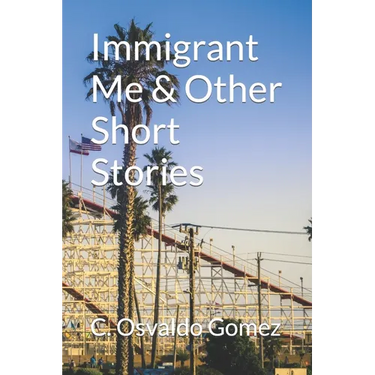 Immigrant Me & Other Short Stories