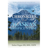 My Calling: Chronicles of an Alaskan Hospice Nurse