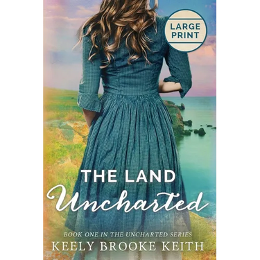 The Land Uncharted: Large Print