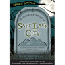 The Ghostly Tales of Salt Lake City