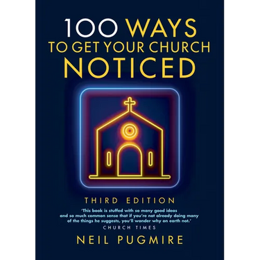 100 Ways to Get Your Church Noticed: Third Edition