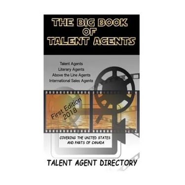 The Big Book of Talent Agents: The Best List of Talent Agents in the USA
