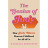 The Genius of Judy: How Judy Blume Rewrote Childhood for All of Us