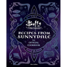 Buffy the Vampire Slayer: Recipes from Sunnydale: The Official Cookbook