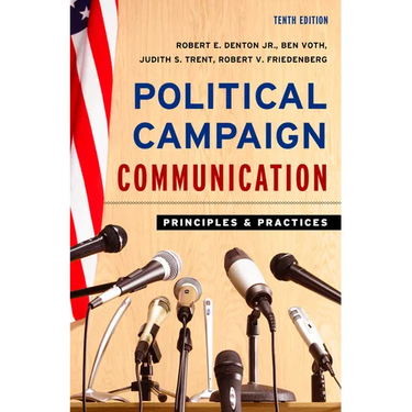 Political Campaign Communication: Principles and Practices