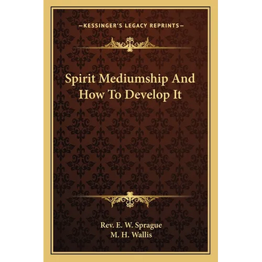 Spirit Mediumship and How to Develop It