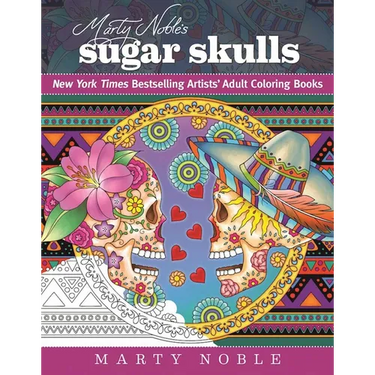 Marty Noble's Sugar Skulls: New York Times Bestselling Artists? Adult Coloring Books