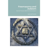 Freemasonry and Judaism: Secret Powers Behind Revolutions