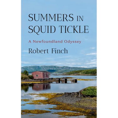 Summers in Squid Tickle: A Newfoundland Odyssey